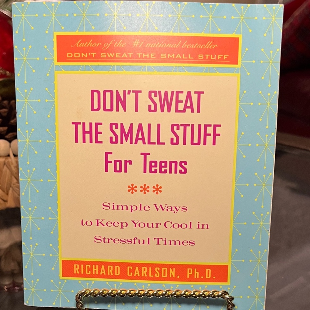 Don't Sweat the Small Stuff for Teens Paperback Book